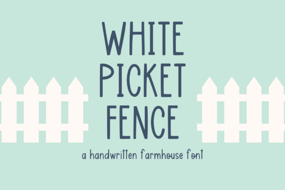 White Picket Fence Fonts: A Script Amp Review for Real Projects